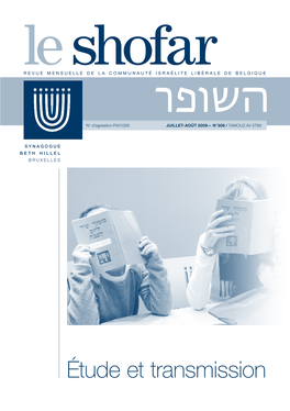 Le Shofar Est Édité Par La COMMUNAUTÉ ISRAÉLITE LIBÉRALE N°306 Juillet-Août 2009/ DE BELGIQUE A.S.B.L