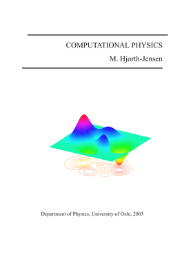 COMPUTATIONAL PHYSICS M. Hjorth-Jensen