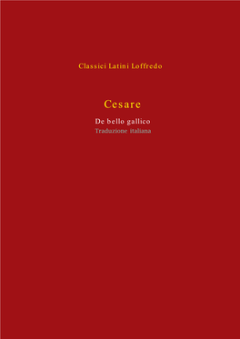 De Bello Gallico Traduzione Italiana CLL Classici Latini Loffredo