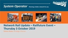 Network Rail Update – Railfuture Event – Thursday 3 October 2019