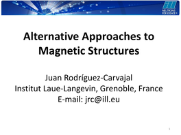 Alternative Approaches to Magnetic Structures