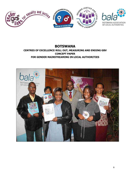 Botswana Centres of Excellence Roll Out, Measuring and Ending Gbv Concept Paper for Gender Mainstreaming in Local Authorities