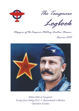 Robin Olds at Tangmere Escape from Stalag IX-C • Beaverbrook's Merlins Operation Exodus