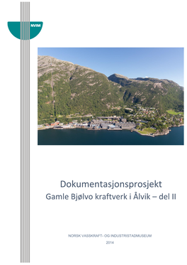 Dokumentasjonsprosjekt Gamle Bjølvo Kraftverk I Ålvik – Del II