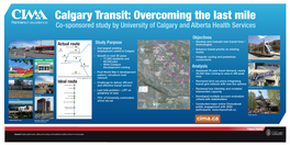 Calgary Transit: Overcoming the Last Mile Co-Sponsored Study by University of Calgary and Alberta Health Services