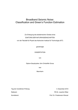 Broadband Seismic Noise: Classification and Green‟S Function Estimation