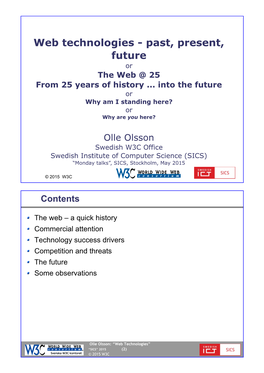 Web Technologies - Past, Present, Future Or the Web @ 25 from 25 Years of History