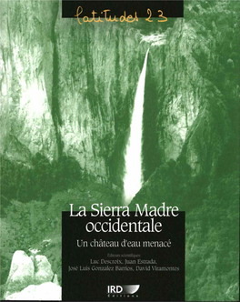 La Sierra Madre Occidentale, Un Château D'eau Menacé