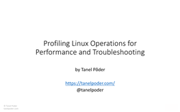 Profiling Linux Operations for Performance and Troubleshooting