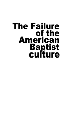 The Failure of the American Baptist Culture: Christianity & Civilization #1