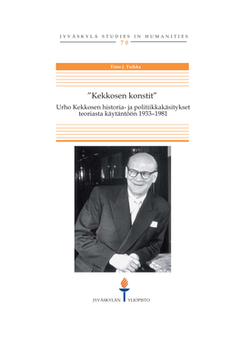 Urho Kekkosen Historia- Ja Politiikkakäsitykset Teoriasta Käytäntöön 1933–1981