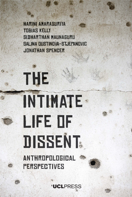 The Intimate Life of Dissent: Anthropological Perspectives. London: UCL Press