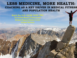 Less Medicine, More Health: Coaching As a Key Driver in Medical Fitness and Population Health