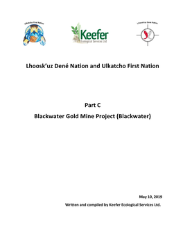 Lhoosk'uz Dené Nation and Ulkatcho First Nation Part C Blackwater Gold Mine Project