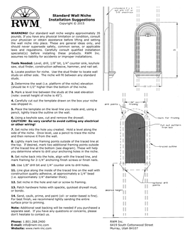 Standard Wall Niche Installation Suggestions Copyright © 2015 TM WARNING! Our Standard Wall Niche Weighs Approximately 35 Pounds