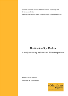 Destination Spa Darkov a Study Reviewing Options for a Full Spa Experience