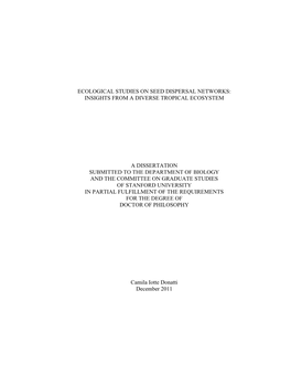 Ecological Studies on Seed Dispersal Networks: Insights from a Diverse Tropical Ecosystem a Dissertation Submitted to the Depart