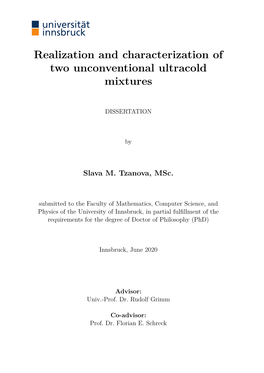 Realization and Characterization of Two Unconventional Ultracold Mixtures