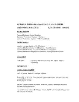 RICHARD G. TAYLOR Bsc. (Hons) C.Eng., P.E. M.I.C.E., M.BAPE NATIONALITY : BARBADIAN DATE of BIRTH : 1959-04-02 REGISTRATION