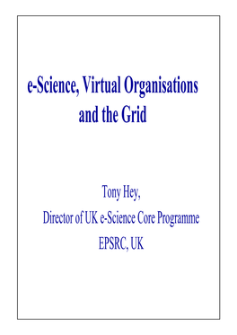 E-Science, Virtual Organisations and the Grid