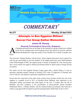 Commentary No.277 Monday, 20 April 2015 Attempts to Ban Egyptian Militant Soccer Fan Group Gather Momentum James M