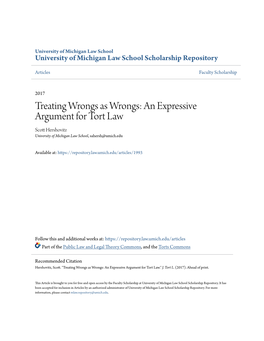 Treating Wrongs As Wrongs: an Expressive Argument for Tort Law Scott Eh Rshovitz University of Michigan Law School, Sahersh@Umich.Edu