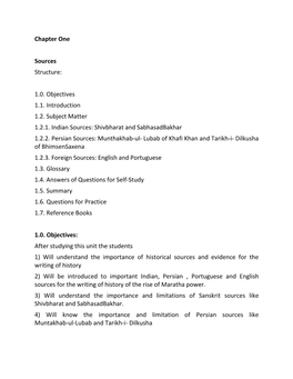 Chapter One Sources Structure: 1.0. Objectives 1.1. Introduction 1.2. Subject Matter 1.2.1. Indian Sources: Shivbharat and Sabha