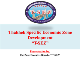 Thakhek Specific Economic Zone Development “T-SEZ”
