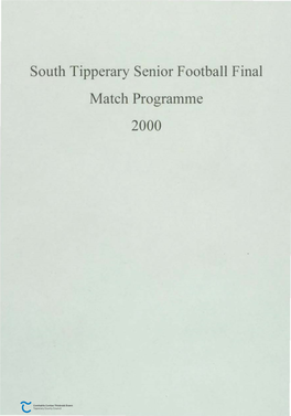 South Tipperary Senior Football Final Match Programme 2000 Coiste Chontae Thiobrad Arann Theas 1907·2000