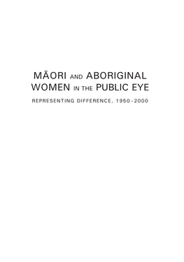 Māori and Aboriginal Women in the Public Eye