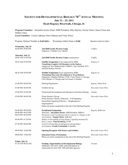 SOCIETY for DEVELOPMENTAL BIOLOGY 70TH ANNUAL MEETING July 21 – 25, 2011 Hyatt Regency Riverwalk, Chicago, IL