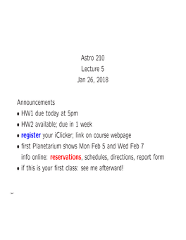 Astro 210 Lecture 5 Jan 26, 2018 Announcements • HW1 Due