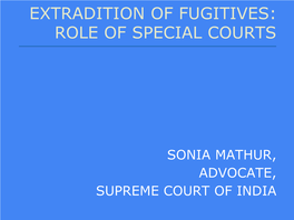 Extradition of Fugitives: Role of Special Courts