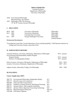 BOB SANDMEYER Assistant Professor Department of Philosophy University of Kentucky AOS: Environmental Philosophy Phenomenology