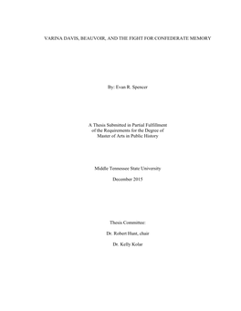 VARINA DAVIS, BEAUVOIR, and the FIGHT for CONFEDERATE MEMORY By: Evan R. Spencer a Thesis Submitted in Partial Fulfillment of T