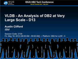 VLDB - an Analysis of DB2 at Very Large Scale - D13