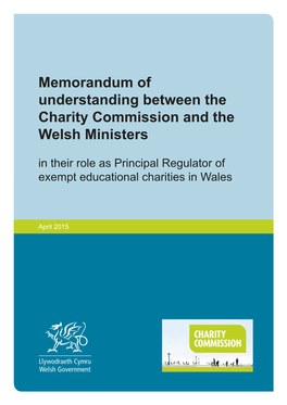 Memorandum of Understanding Between the Charity Commission and the Welsh Ministers in Their Role As Principal Regulator of Exempt Educational Charities in Wales