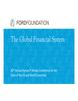 The Global Financial System the Global Financial System