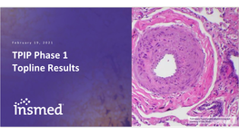 TPIP Phase 1 Topline Results Forward Looking Statements