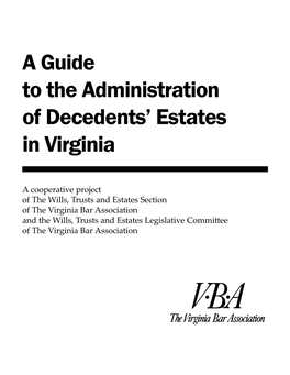 A Guide to the Administration of Decedents' Estates in Virginia