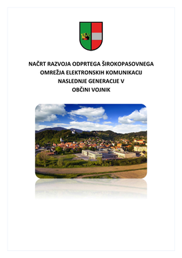 Načrt Razvoja Odprtega Širokopasovnega Omrežja Elektronskih Komunikacij Naslednje Generacije V Občini Vojnik