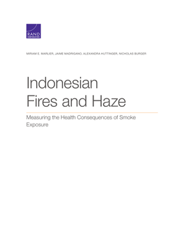 Indonesian Fires and Haze Measuring the Health Consequences of Smoke Exposure for More Information on This Publication, Visit