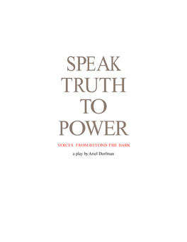 A Play by Ariel Dorfman Based on Speak Truth to Power: Human Rights Defenders I Am Told That As a Child I Reached out to Others