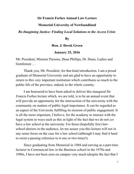 Sir Francis Forbes Annual Law Lecture Memorial University of Newfoundland Re-Imagining Justice: Finding Local Solutions to the Access Crisis by Hon