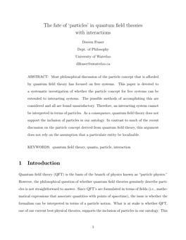 The Fate of 'Particles' in Quantum Field Theories with Interactions 1 Introduction