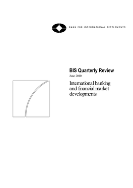 BIS Quarterly Review June 2010 International Banking and Financial Market Developments