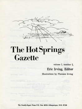 The Hot Springs Gazette Volume I, Number ·I, Eric Irving, Editor Illustrations by Florence Irving