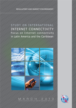 International Internet Connectivity in Latin America and the Caribbean March 2013