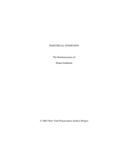 INDIVIDUAL INTERVIEW the Reminiscences of Diana Goldstein © 2003 New York Preservation Archive Project