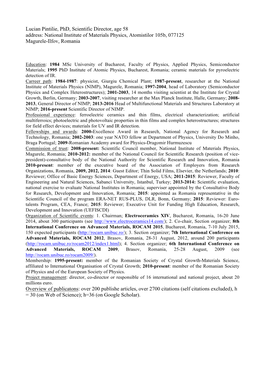 Lucian Pintilie, Phd, Scientific Director, Age 58 Address: National Institute of Materials Physics, Atomistilor 105B, 077125 Magurele-Ilfov, Romania